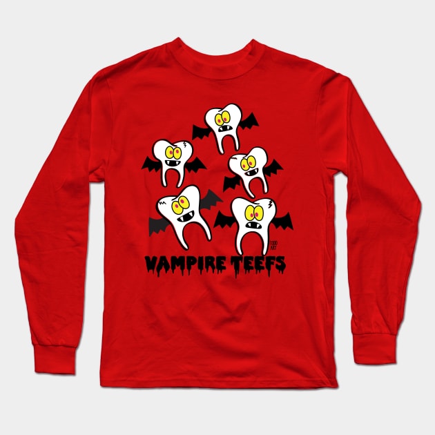 VAMPIRE TEEFS Long Sleeve T-Shirt by toddgoldmanart